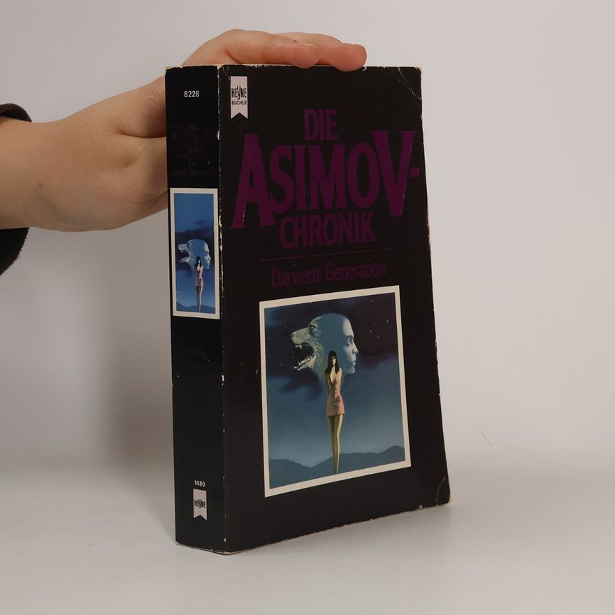 Isaac Asimov Die Asimov-Chronik, die vierte Generation. Stories