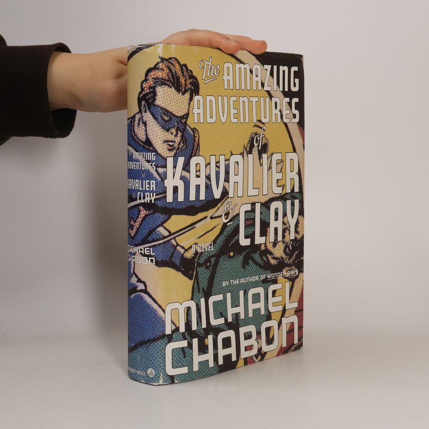 Michael Chabon The Amazing Adventures of Kavalier & Clay