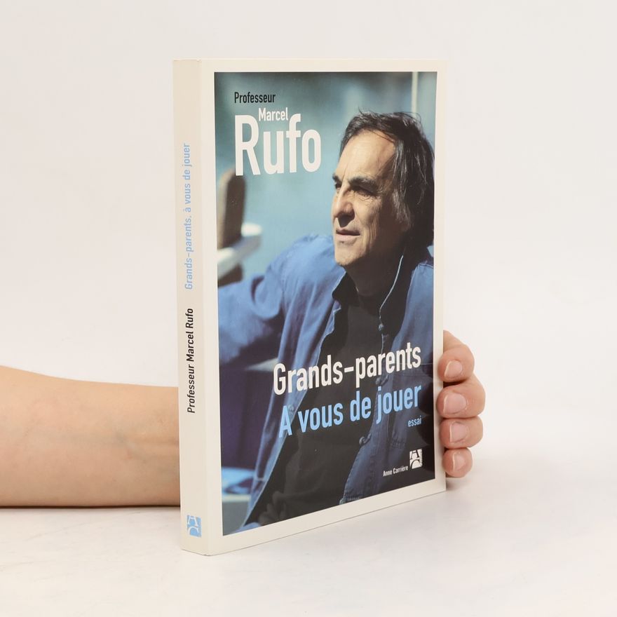 Marcel Rufo Grands-parents, à vous de jouer