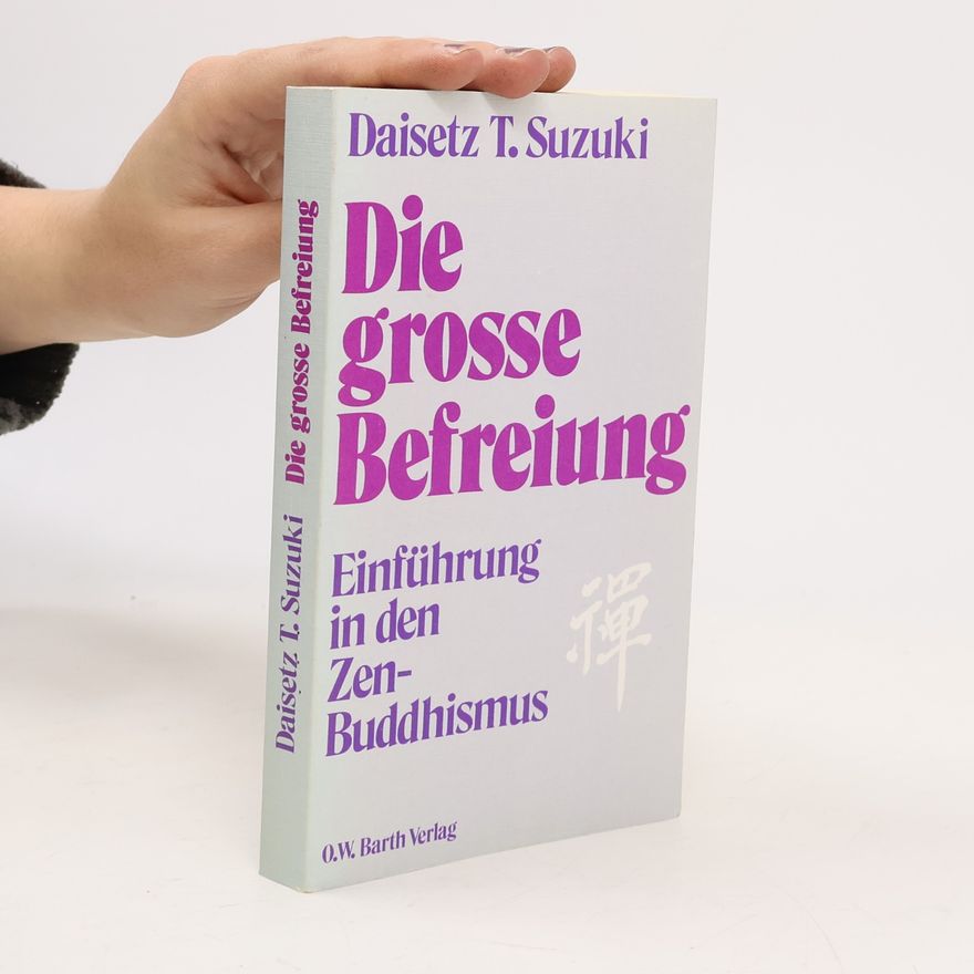 Daisecu Teitaró Suzuki Die grosse Befreiung