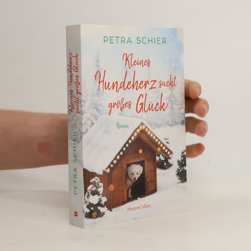 Petra Schier Kleines Hundeherz sucht großes Glück