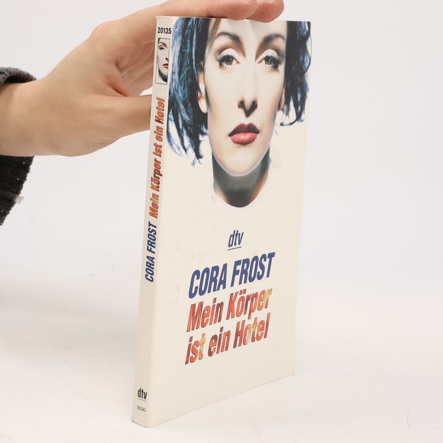 Cora Frost Mein Körper ist ein Hotel