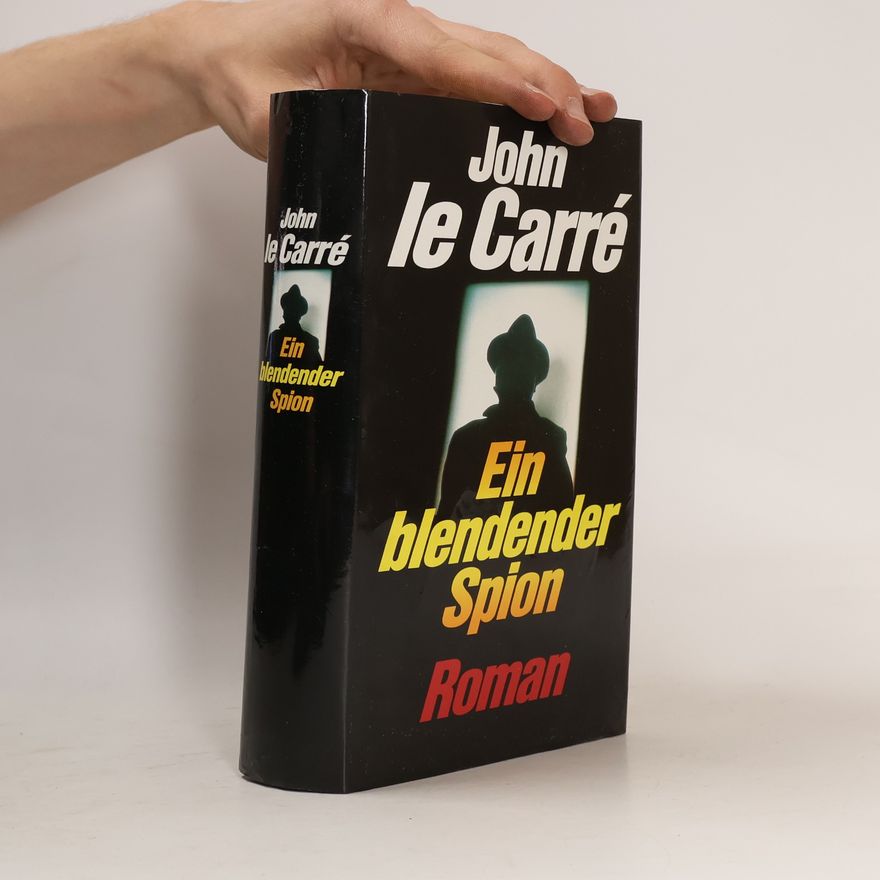 John le Carré Ein blendender Spion