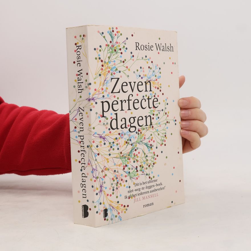 Rosie Walsh Zeven perfecte dagen