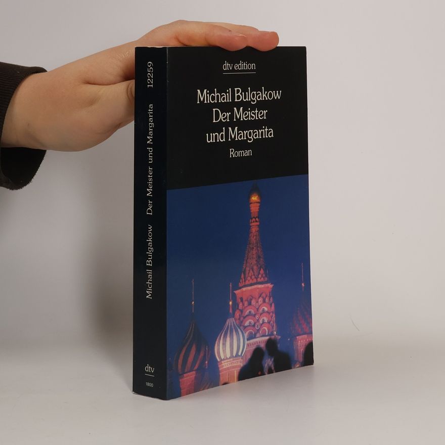Michail Afanasjevič Bulgakov Der Meister und Margarita