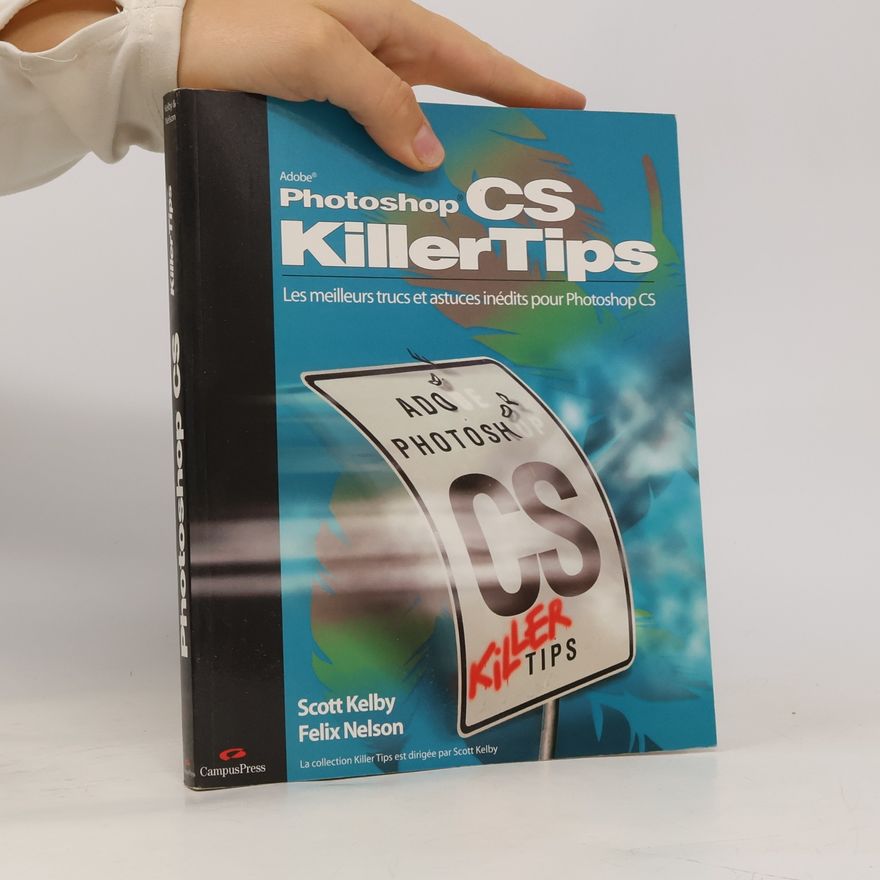 Felix Nelson Photoshop CS KillerTips