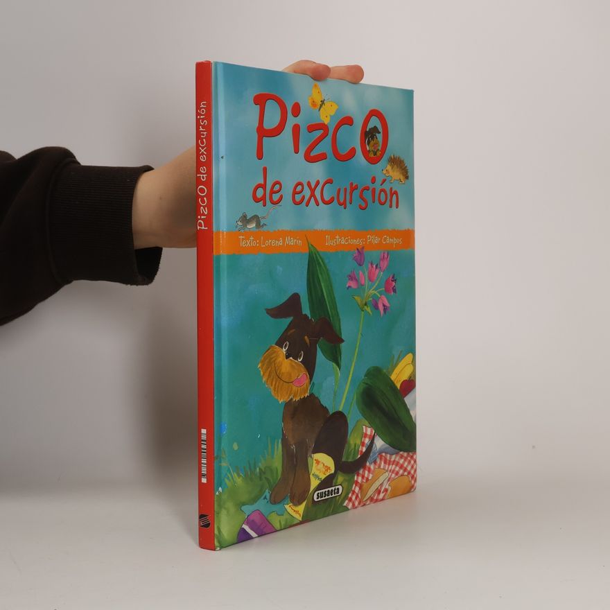 Lorena Marín Mi amigo Pizco: Pizco de excursión