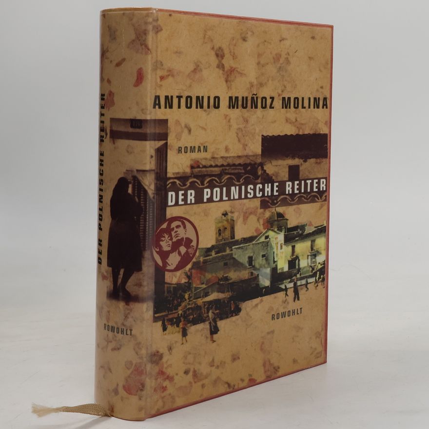 Antonio Muñoz Molina Der polnische Reiter