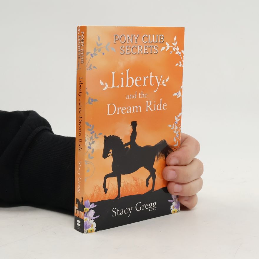 Stacy Gregg Liberty And The Dream Ride