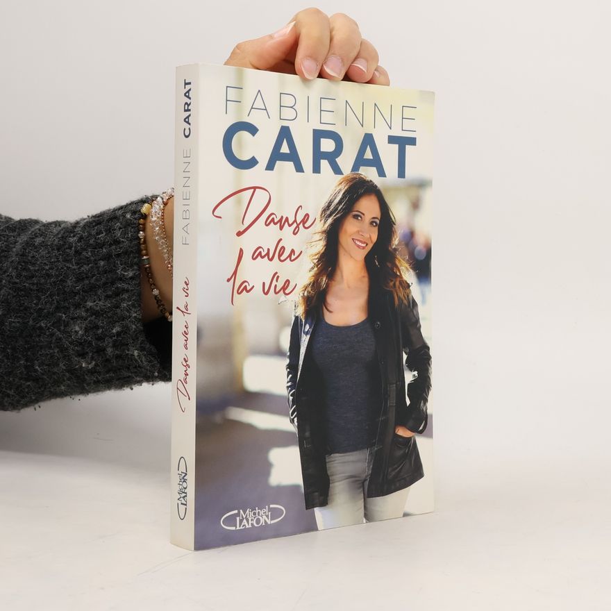 Fabienne Carat Danse avec la vie