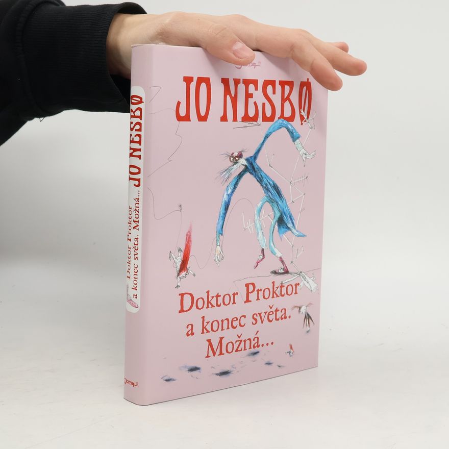 Jo Nesbø Doktor Proktor a konec světa. Možná...