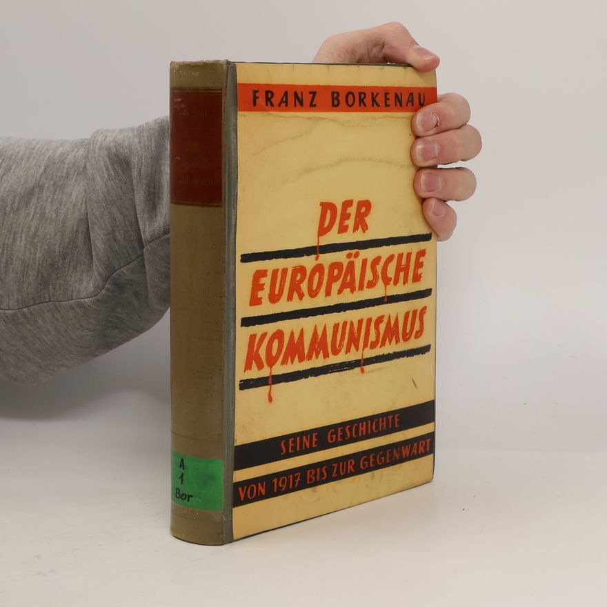 Franz Borkenau Der Europäische Kommunismus