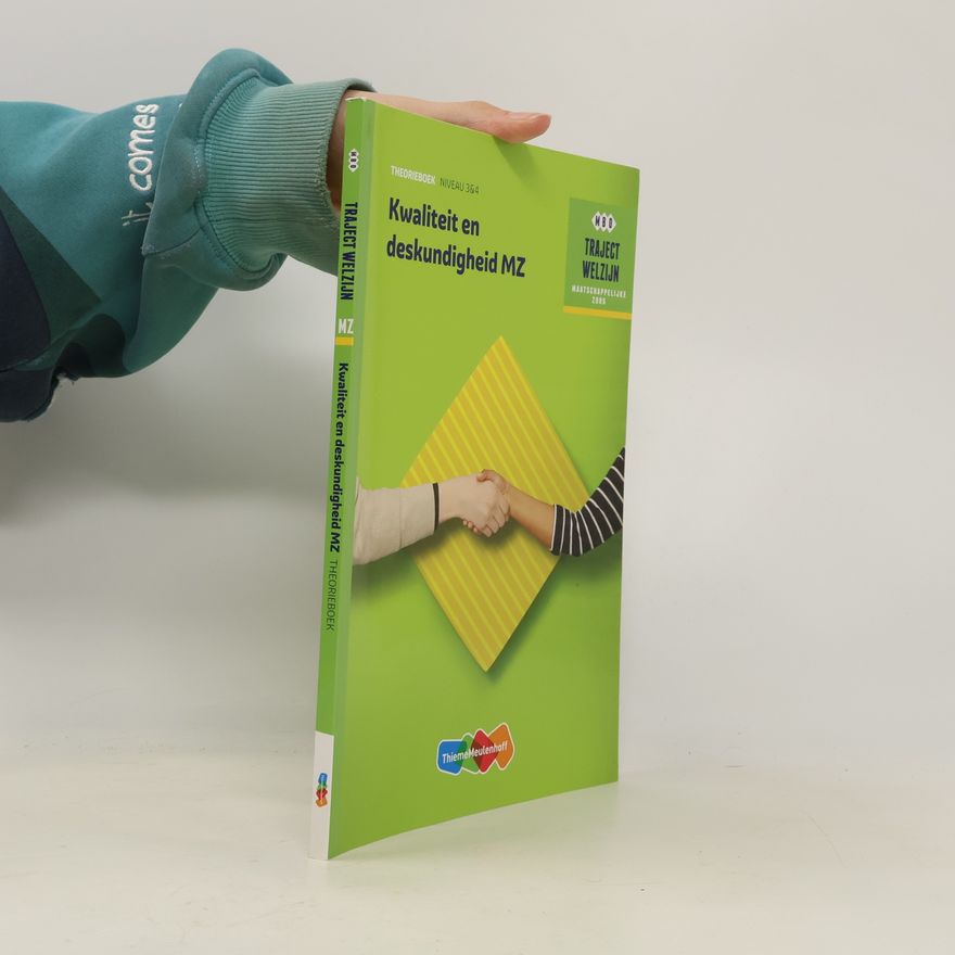 R.F.M. van Midde Traject Welzijn Kwaliteit en deskundigheid MZ niveau 3/4 Theorieboek