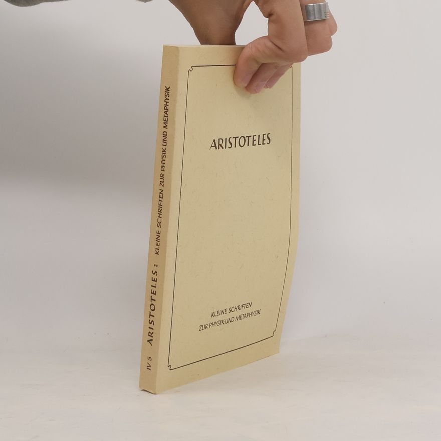 Aristoteles Kleine Schriften zur Physik und Metaphysik