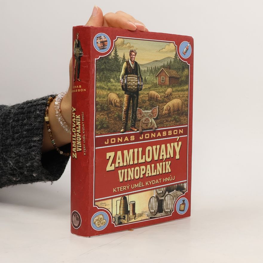 Jonas Jonasson Zamilovaný vinopalník, který uměl kydat hnůj
