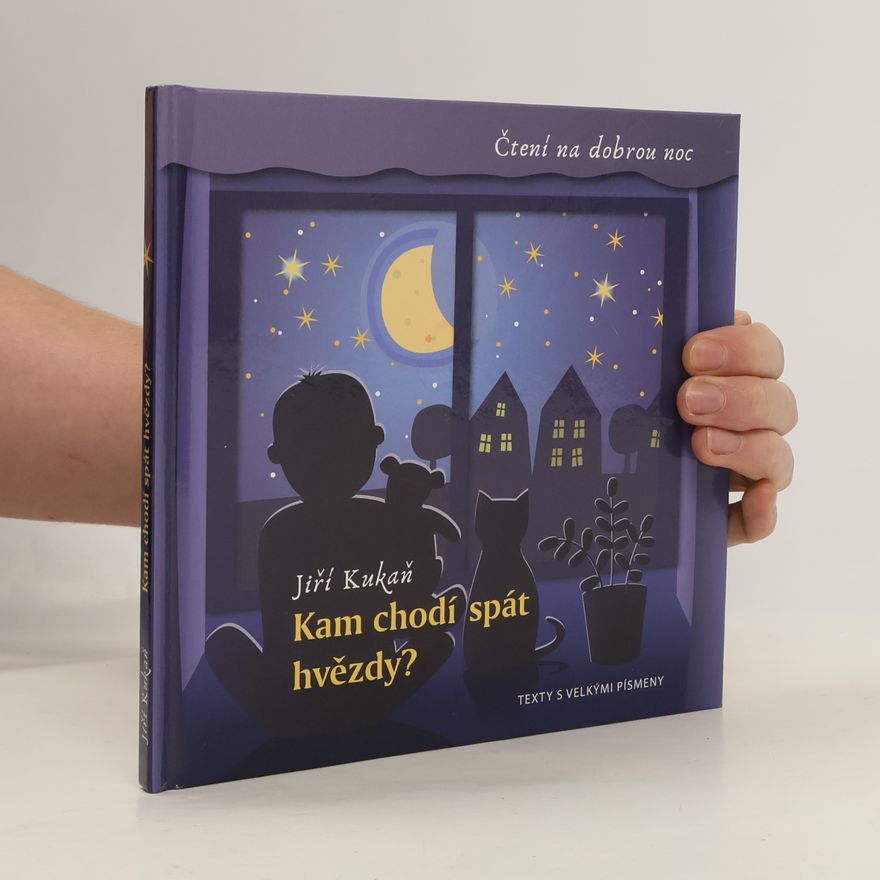 Jiří Kukaň Kam chodí spát hvězdy?