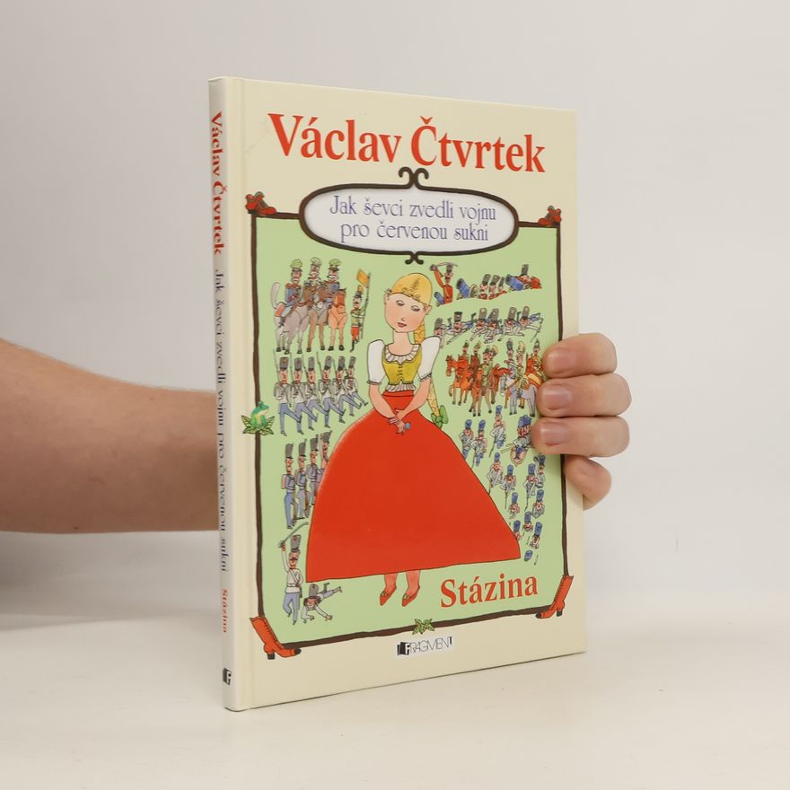 Václav Čtvrtek Jak ševci zvedli vojnu pro červenou sukni - Stázina