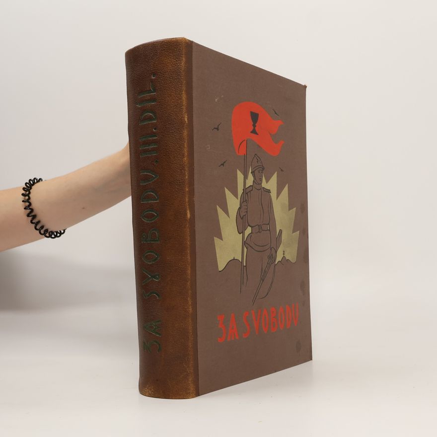 Collectif d'auteurs Za svobodu III. Obrázková kronika československého revolučního hnutí na Rusi 1914-1920