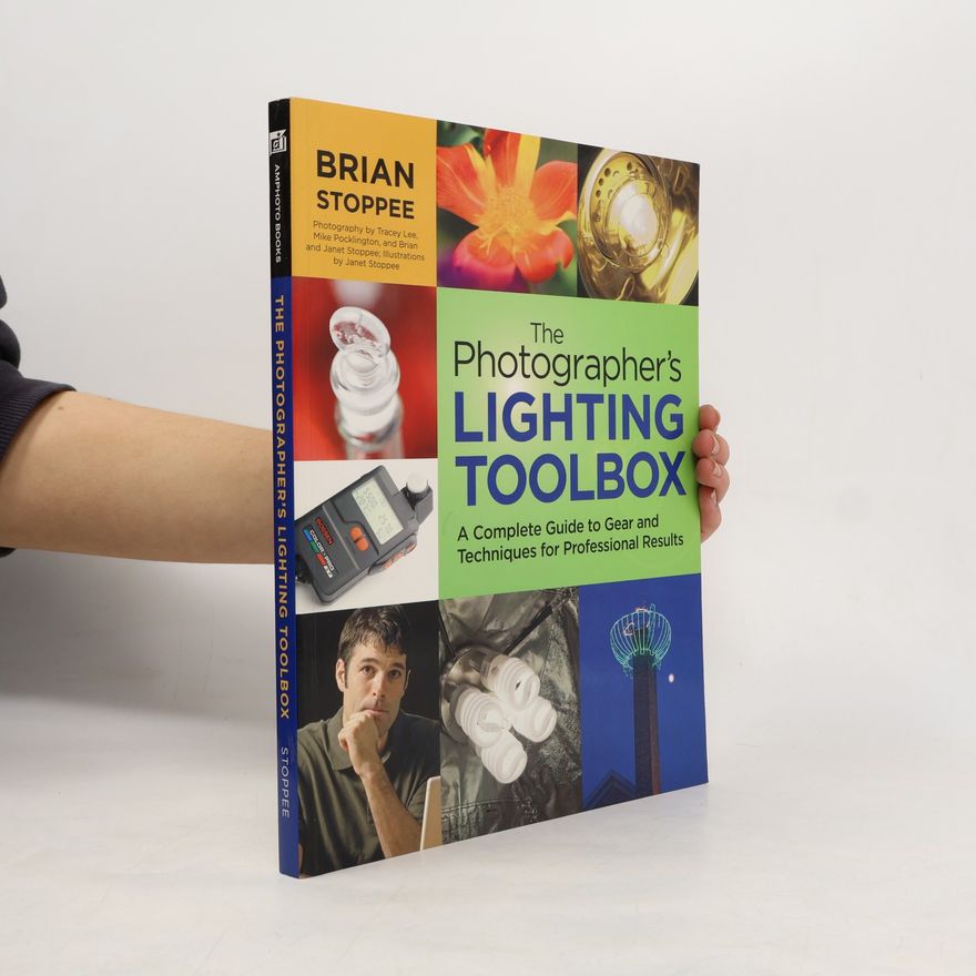 Tracey Lee The Photographer's Lighting Toolbox