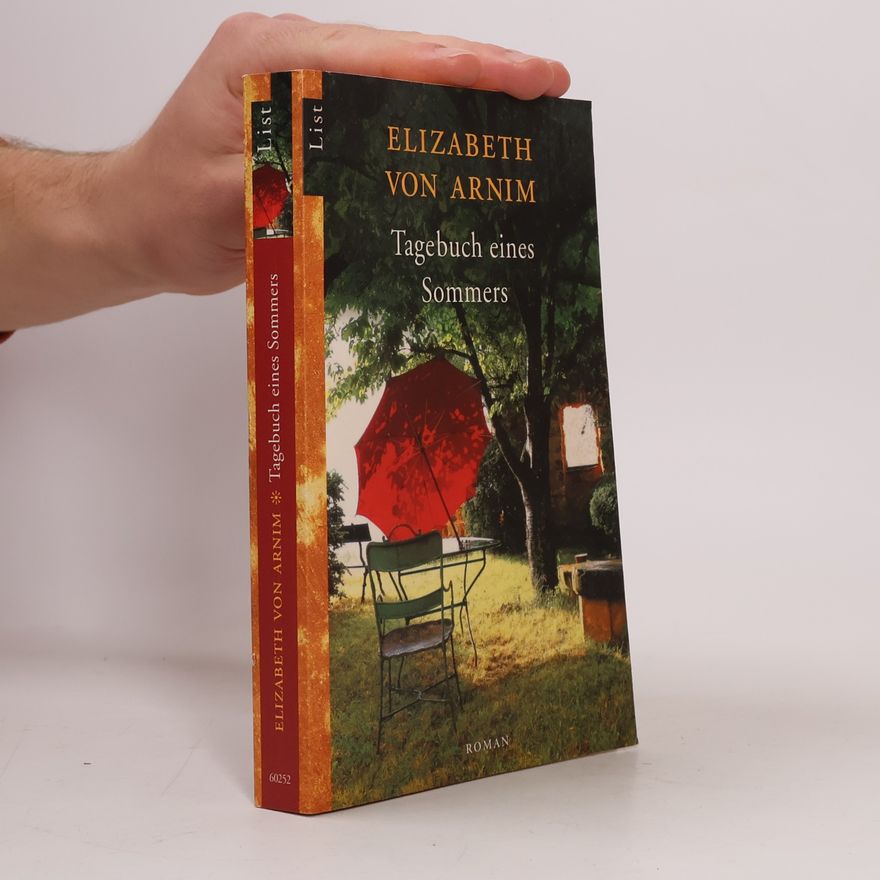 Elizabeth von Arnim Tagebuch eines Sommers. Roman. Aus d. Engl. v. Fred Schmitz. Nachw. v. Annemarie Stoltenberg