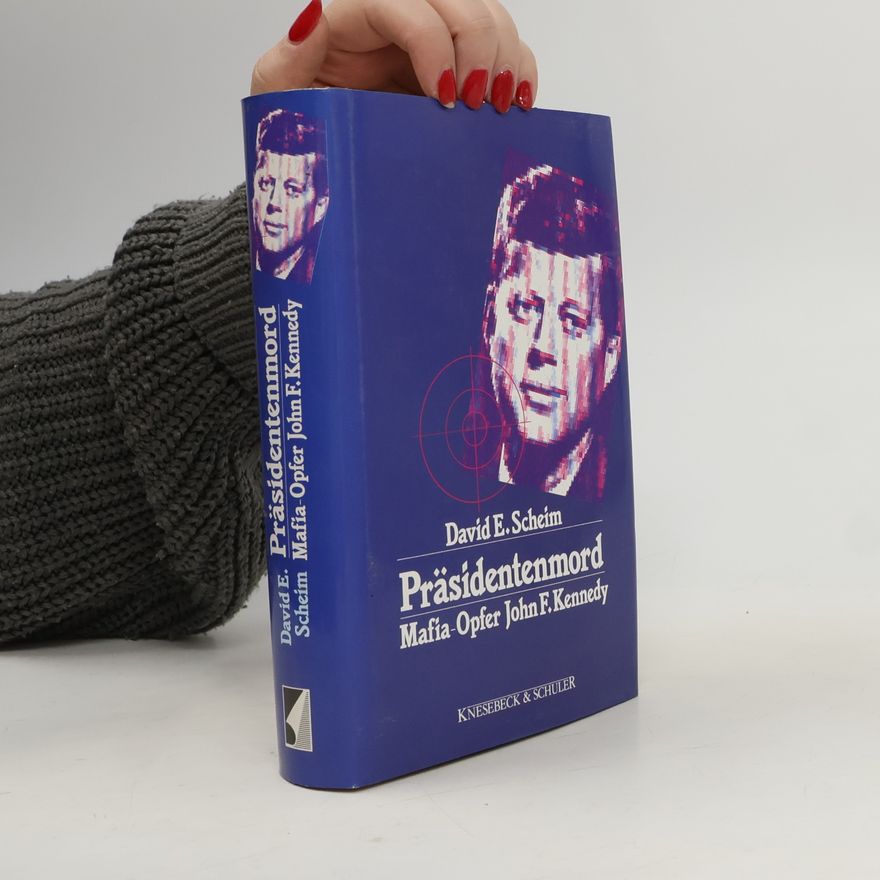 David E. Scheim Präsidentenmord