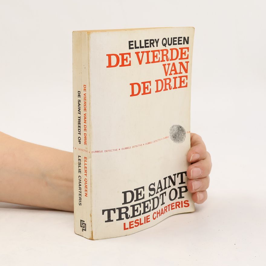 Leslie Charteris De Vierde van de Drie / De Saint Treedt Op