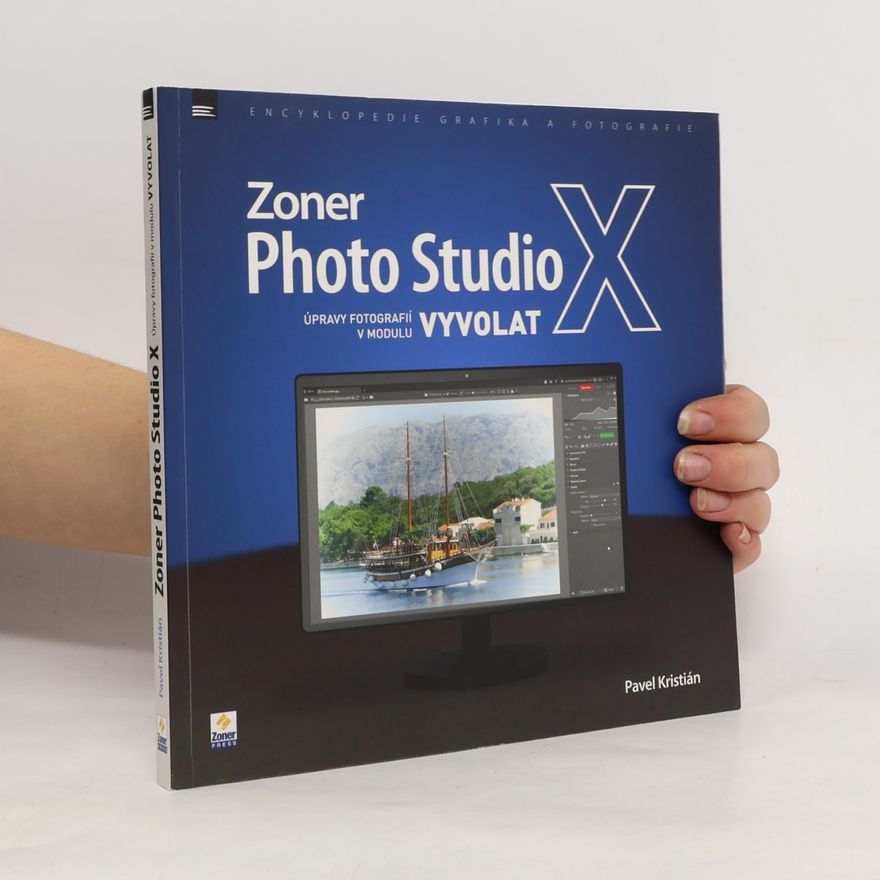 Pavel Kristián Zoner Photo Studio X – Úpravy fotografií v modulu Vyvolat