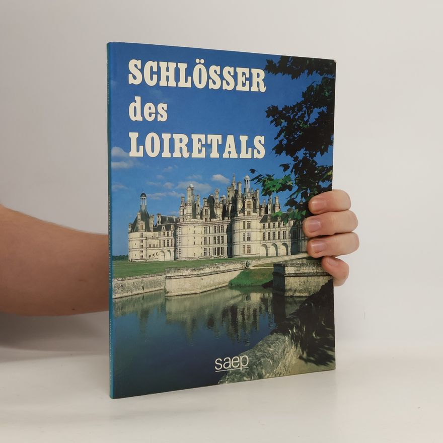 Armand Durlewanger Schlösser des Loiretals