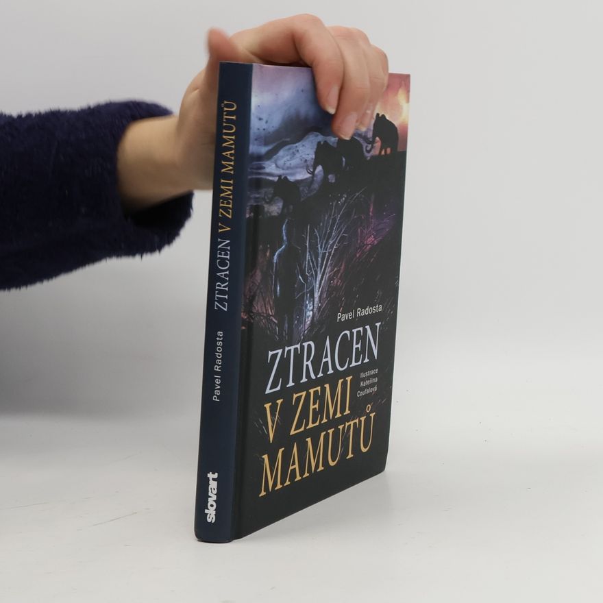 Pavel Radosta Ztracen v zemi mamutů