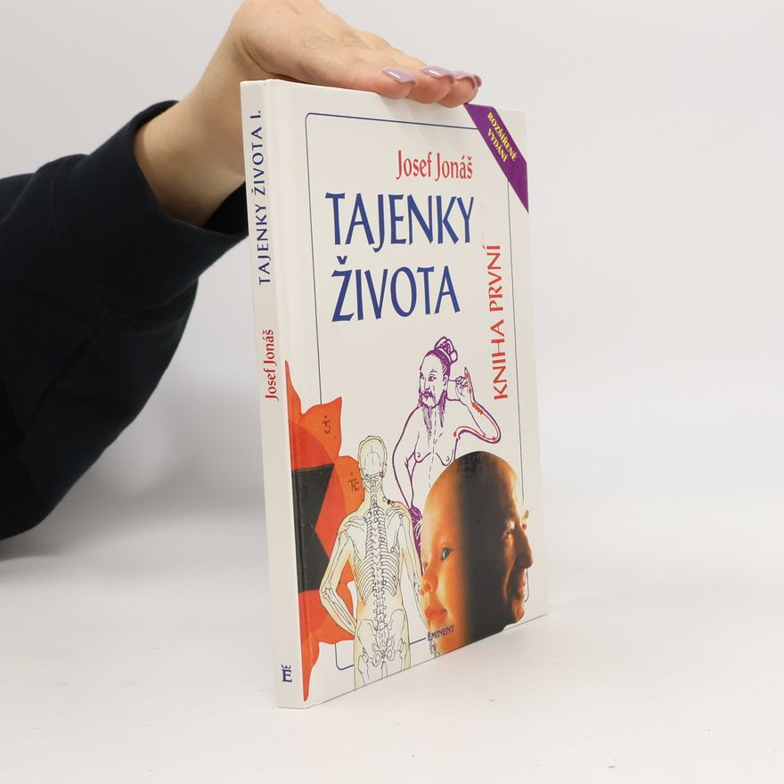 Josef Jonáš Tajenky života. Kniha první