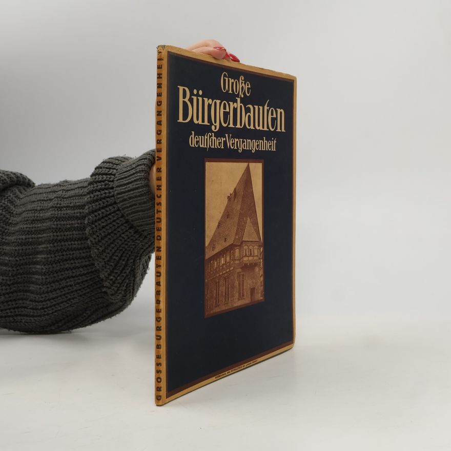 Various authors Grosse Bürgerbauten deutscher Vergangenheit