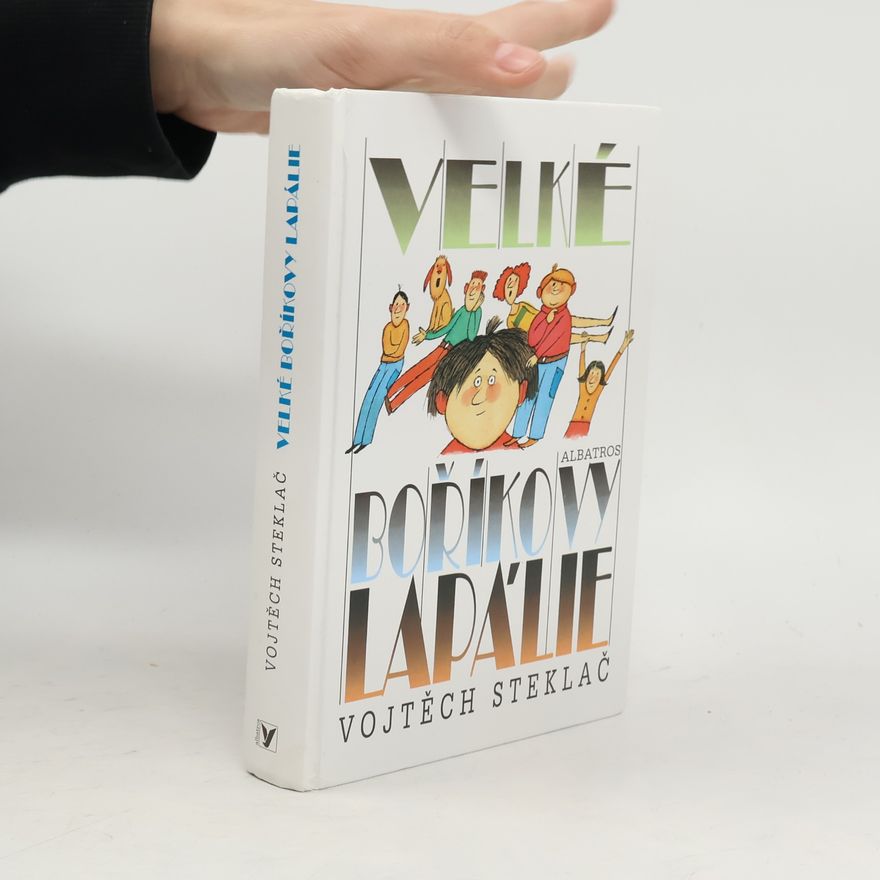 Vojtěch Steklač Velké Boříkovy lapálie
