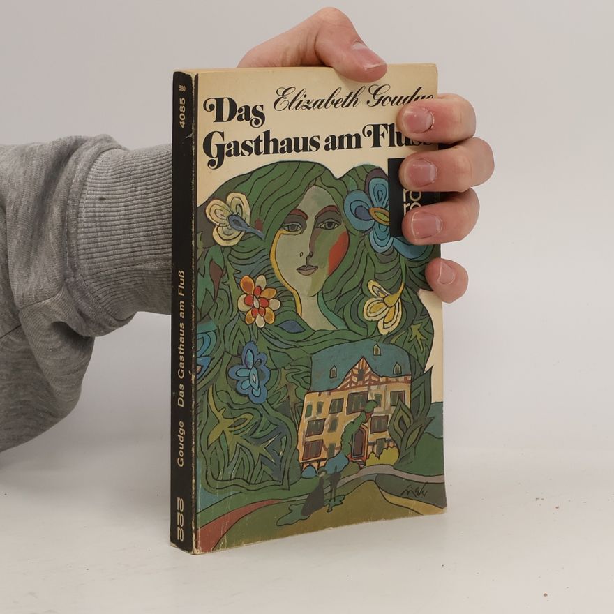 Elizabeth Goudge Das Gasthaus am Fluss