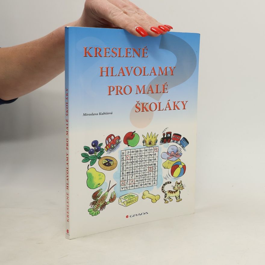 Miroslava Kubišová Kreslené hlavolamy pro malé školáky