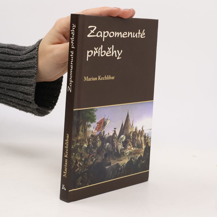Marian Kechlibar Zapomenuté příběhy 1. díl