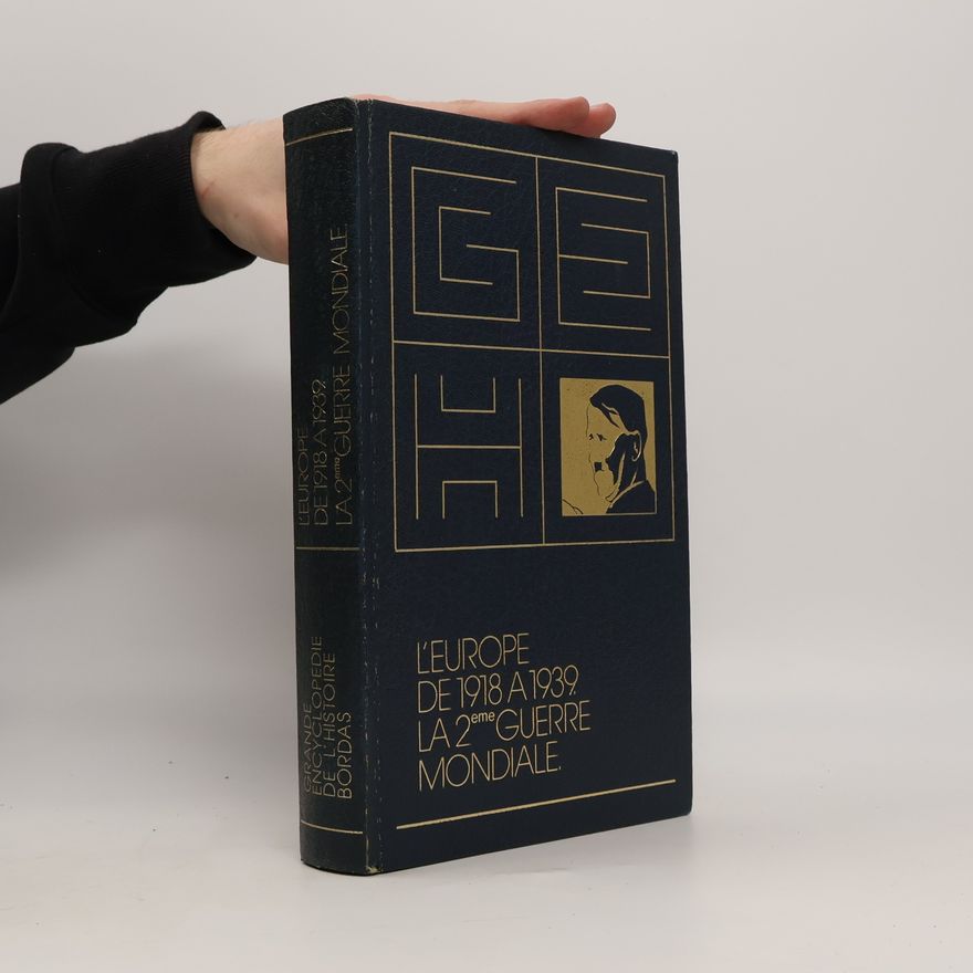 Collectif d'auteurs L'Europe de 1918 à 1939. La 2ème Guerre Mondiale.