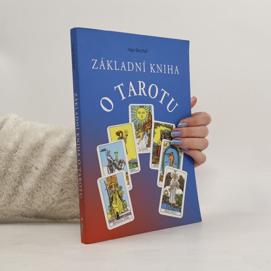 Hajo Banzhaf Základní kniha o Tarotu