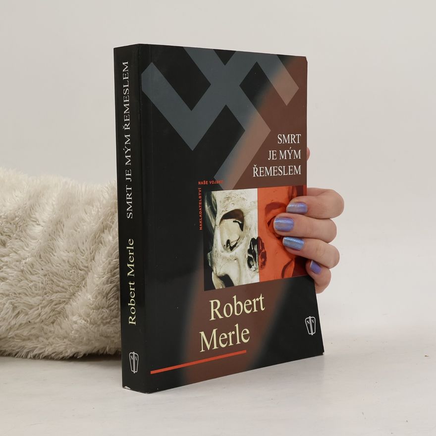 Robert Merle Smrt je mým řemeslem