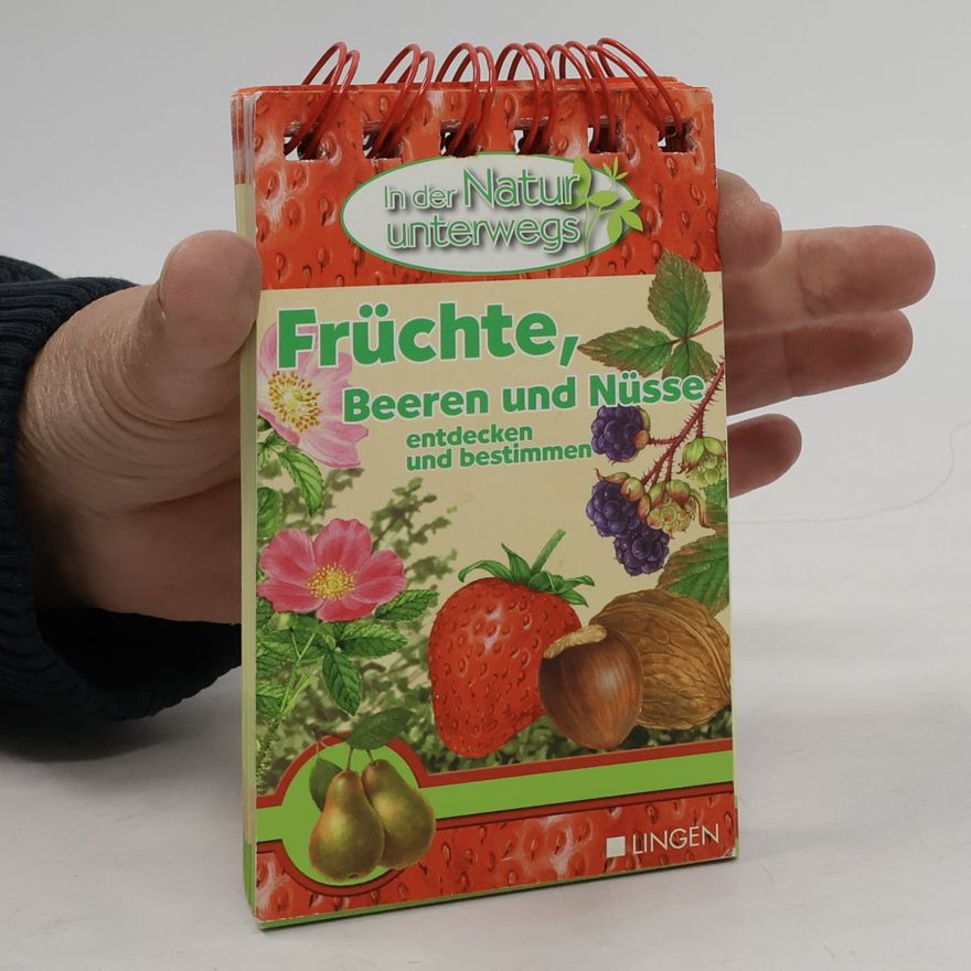 Kolektiv autorů Früchte. Beeren und Nüsse entdecken und bestimmen
