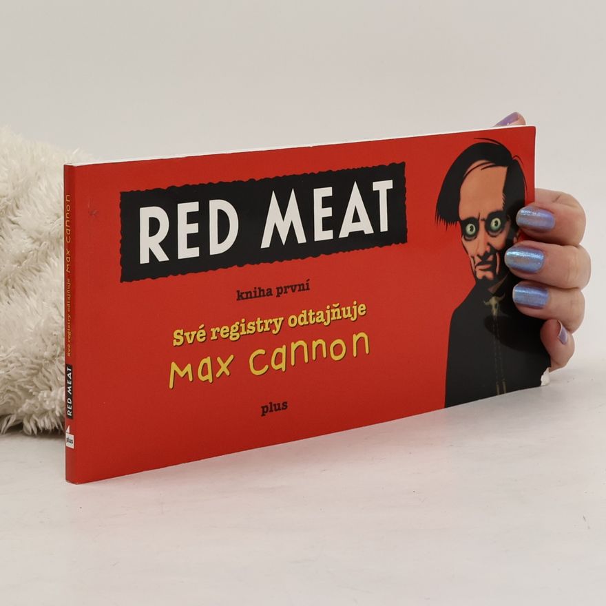 Max Cannon Red Meat (kniha první). Své registry odtajňuje Max Cannon