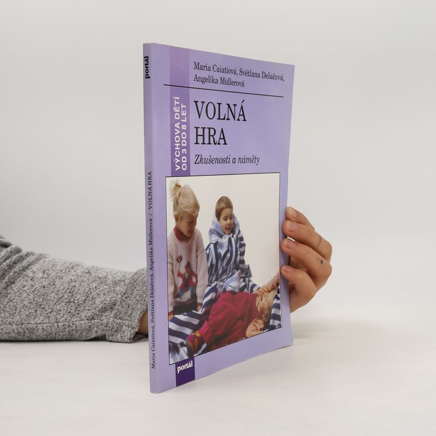 Amei-Angelika Müller VOLNÁ HRA - Zkušenosti a náměty