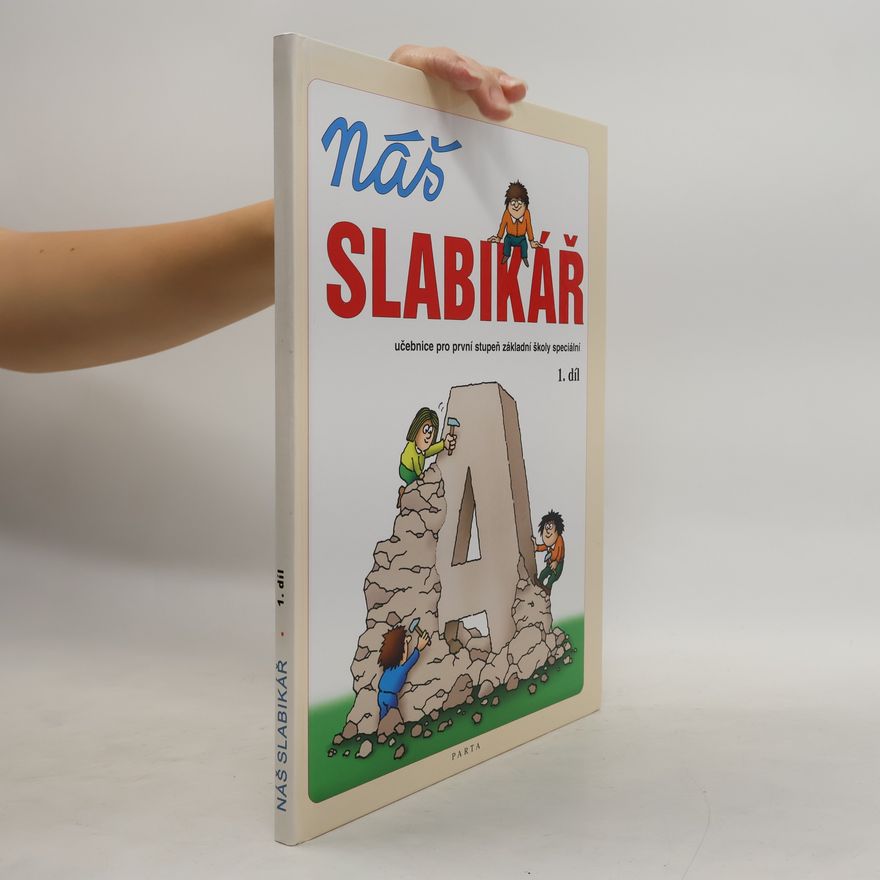 Vlaadimír Linc Náš slabikář : učebnice pro první stupeň základní školy speciální. 1. díl