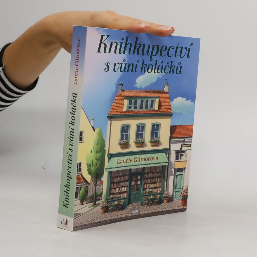 Laurie Gilmore Knihkupectví s vůní koláčků