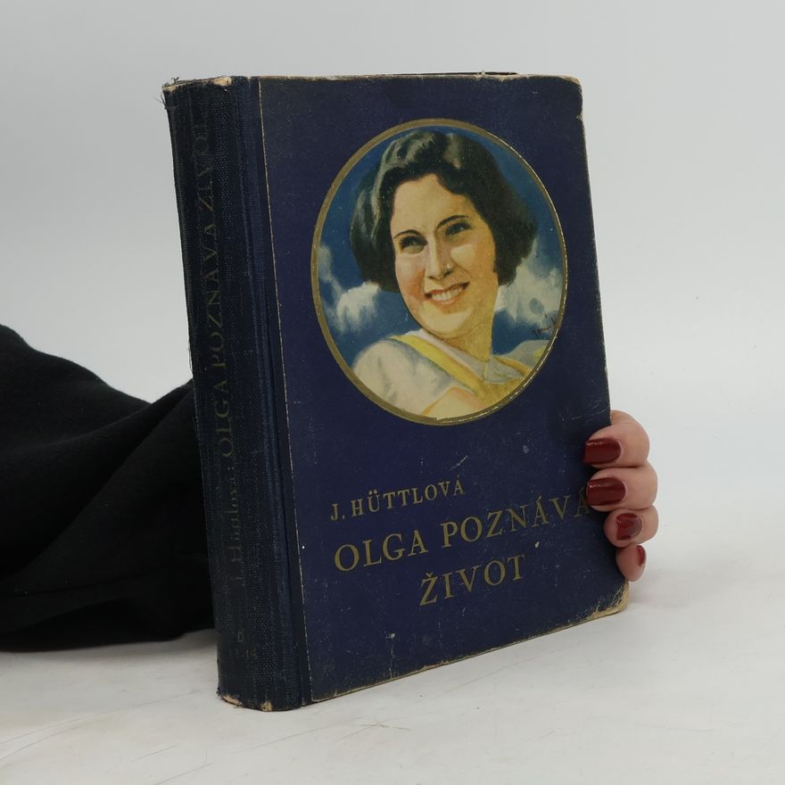 Jaromíra Hüttlová Olga poznává život