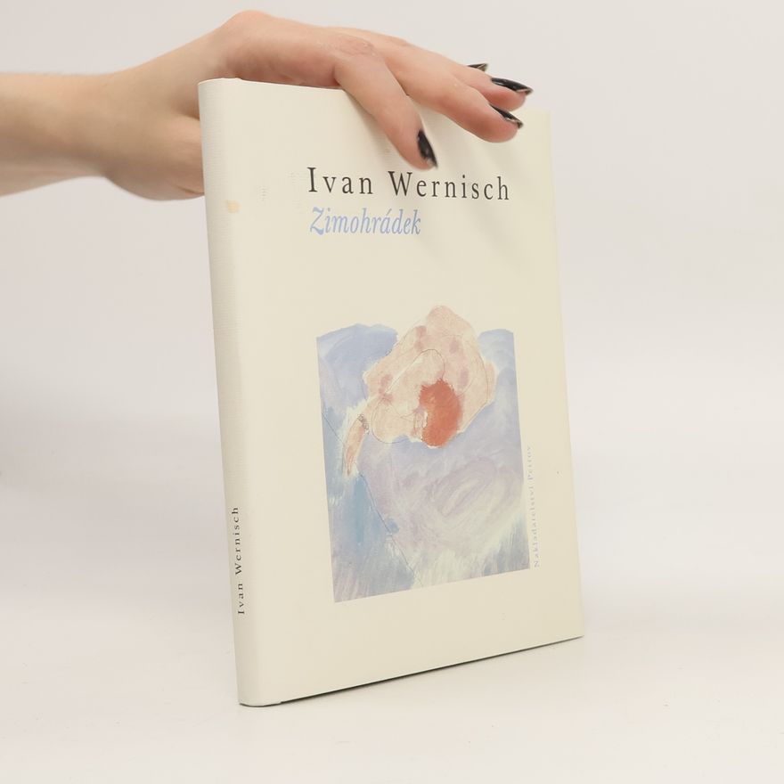 Ivan Wernisch Zimohrádek