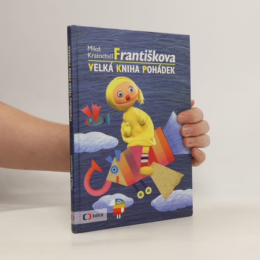 Miloš Kratochvíl Františkova velká kniha pohádek