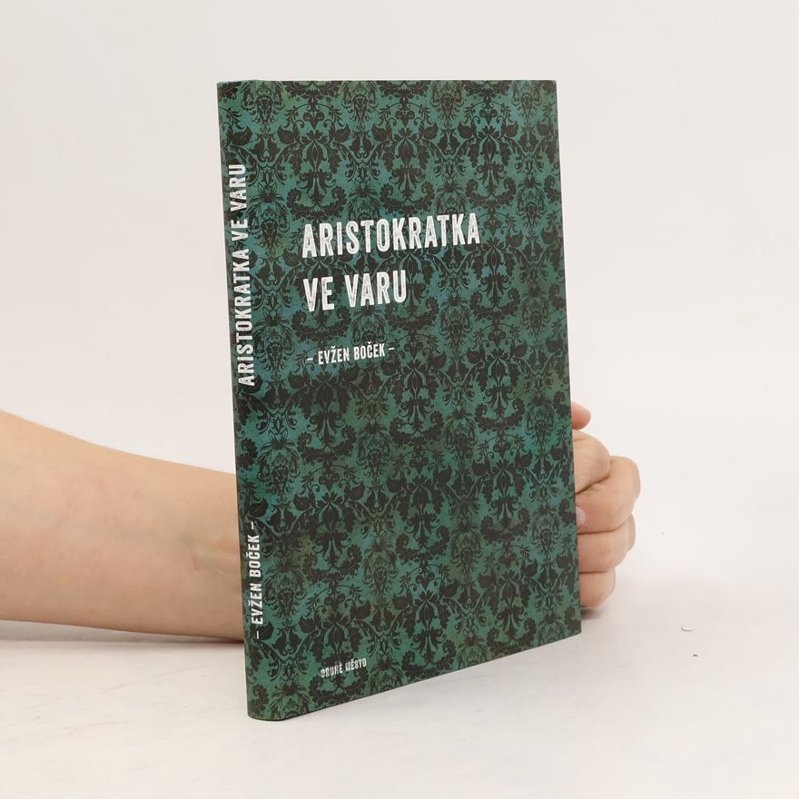 Evžen Boček Aristokratka ve varu