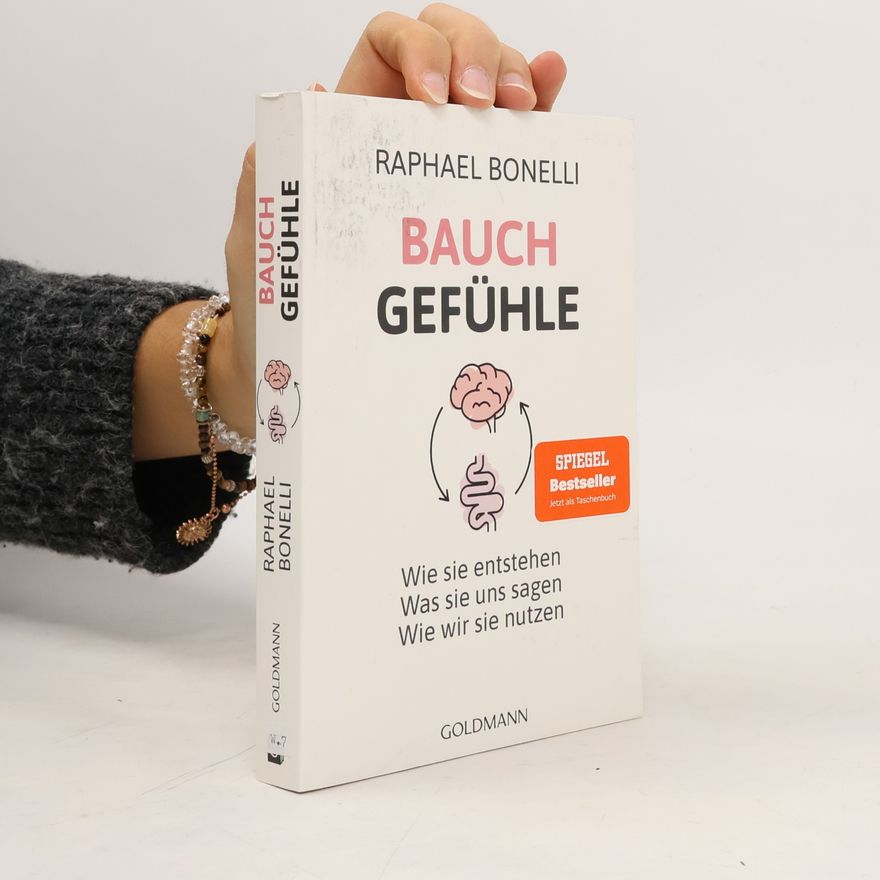 Raphael M. Bonelli Bauchgefühle