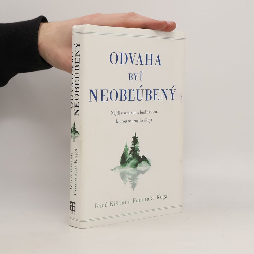 Ičiró Kišimi Odvaha byť neoblúbený