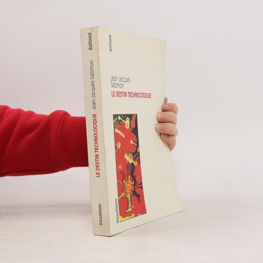 Jean Jacques Salomon Situations: Le destin technologique
